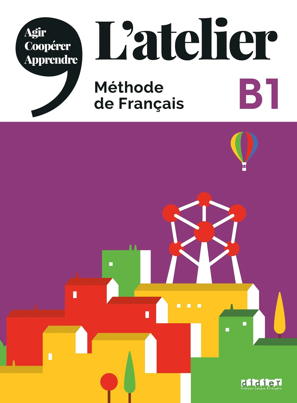 L’Atelier B1 Livre De L’Élève + Dvd Rom