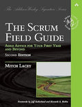 Scrum Field Guide, The: Agile Advice for Your First Year and Beyond (Addison-Wesley Signature Series (Cohn))