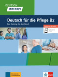 Deutsch intensiv Deutsch für die Pflege B2 Das Training für den Beruf.
