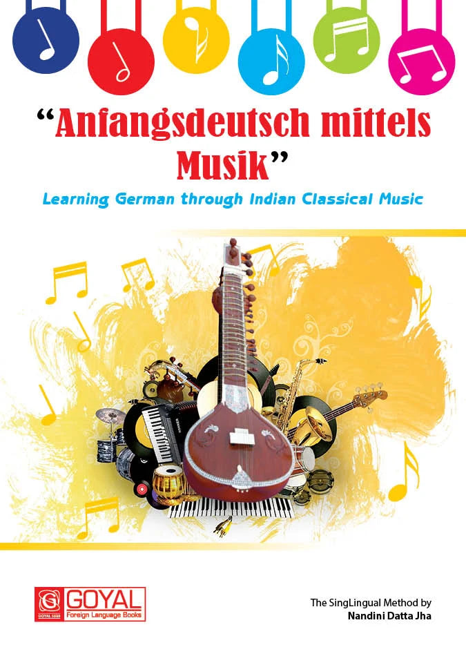 Anfangsdeutsch Mittels Musik Learning German through Indian Classical