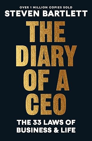 The Diary of a CEO: The 33 Laws of Business and Life Paperback – 17 July 2025 by Steven Bartlett (Author)