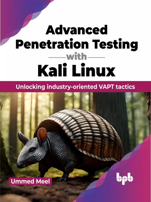 Advanced Penetration Testing with Kali Linux Author-Ummed Meel